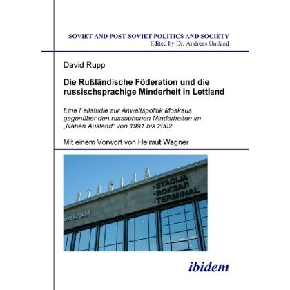 Die Russländische Föderation und die russischsprachige Minderheit in Lettland, Fachbücher von David Rupp