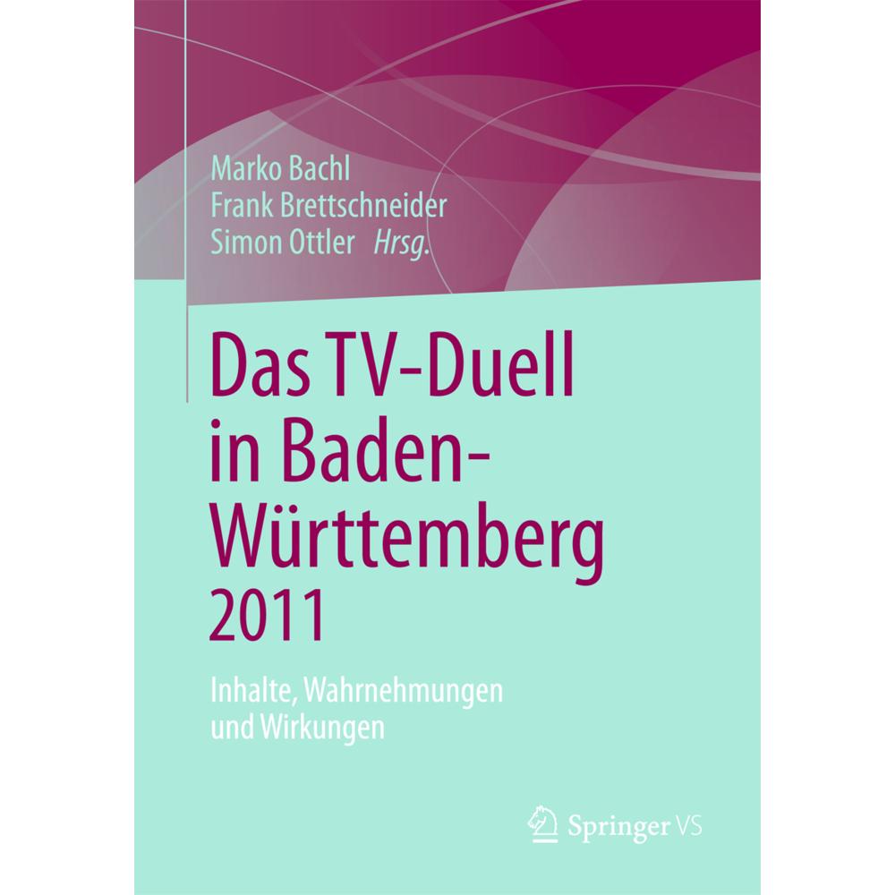 Das TV-Duell in Baden-Württemberg 2011, Fachbücher von Marko Bachl, Frank Brettschneider, Simon Ottler