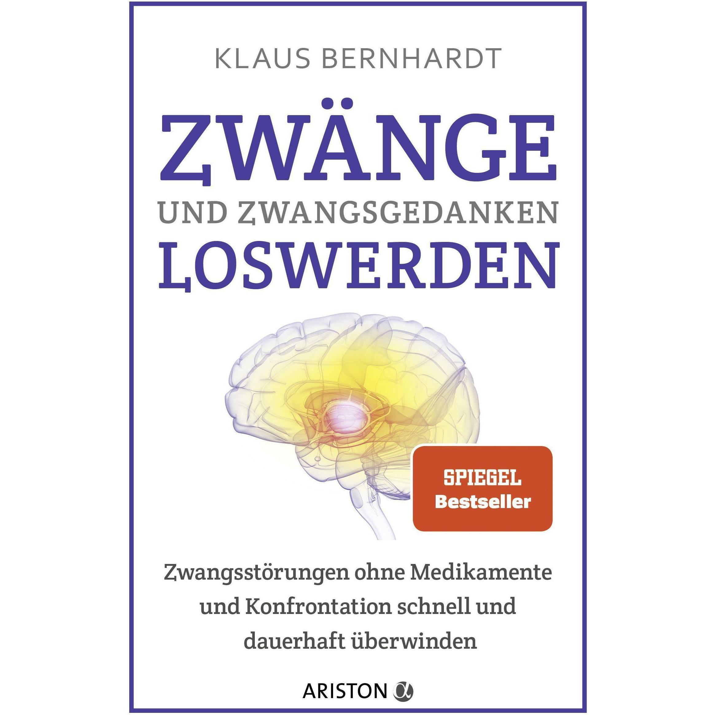 Zwänge und Zwangsgedanken loswerden, Fachbücher von Klaus Bernhardt