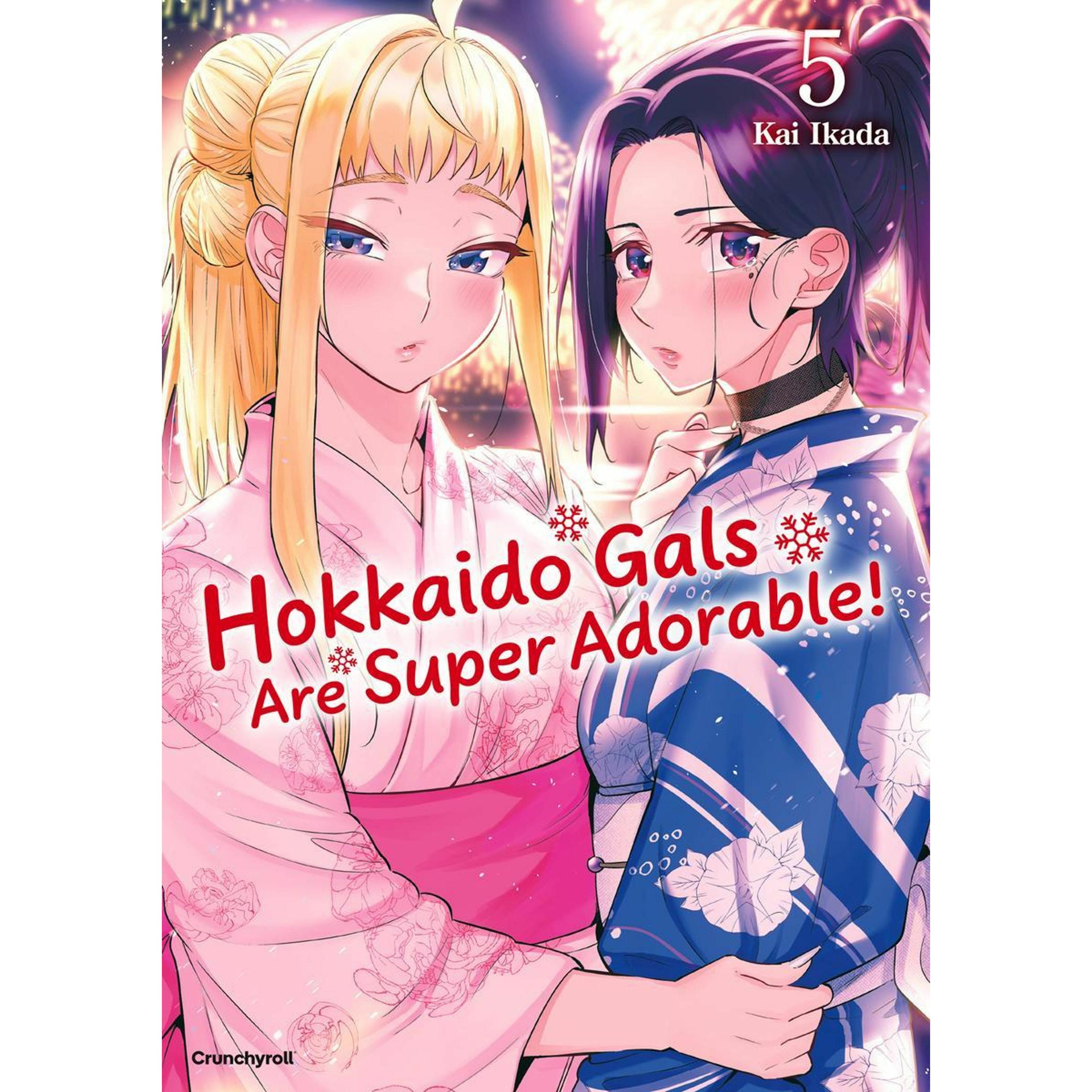 Hokkaido Gals Are Super Adorable! - Band 5, Narrativa di Kai IKADA, Etsuko Weitschies Tabuchi