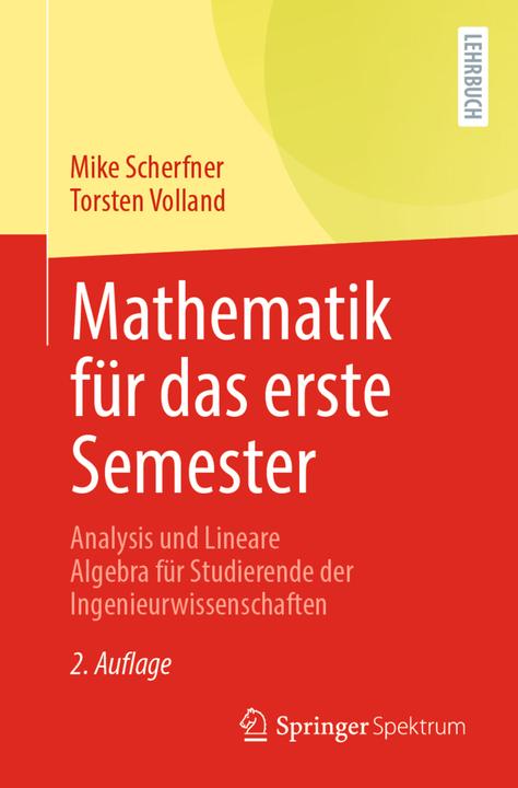 Produktbild Mathematik für das erste Semester (Deutsch, Mike Scherfner, Torsten Volland, 2020)