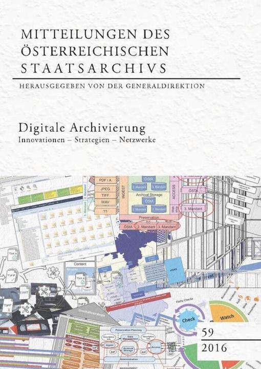 Produktbild Digitale Archivierung (Deutsch, Generaldirektion des Generaldirektion des österreichischen, Kathrin Kininger, Michaela Follner, Pia Wallnig, Rudolf Jeřábek, Studienverlag, Susanne Fröhlich, 2016)