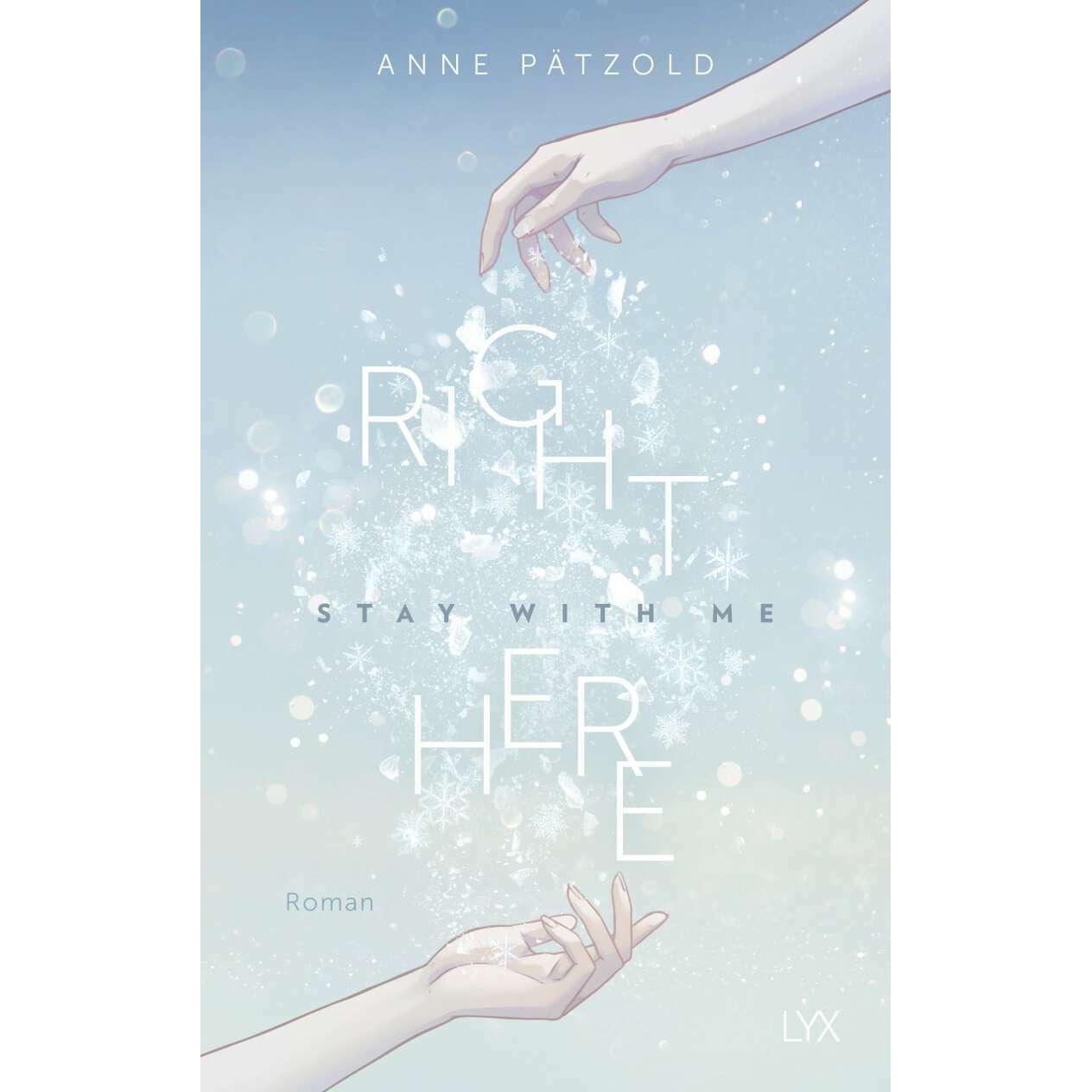 Right Here (Stay With Me), Belletristik von Anne Pätzold