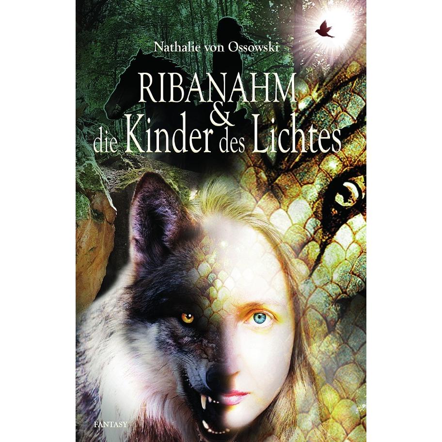 Ribanahm und die Kinder des Lichtes, Belletristik von Nathalie von Ossowski