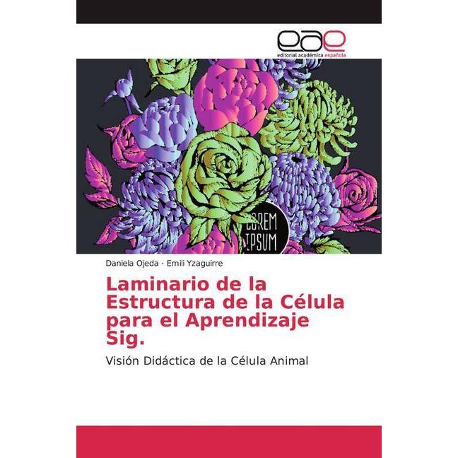 Laminario de la Estructura de la Célula para el Aprendizaje Sig., Fachbücher von Emili Yzaguirre, Daniela Ojeda