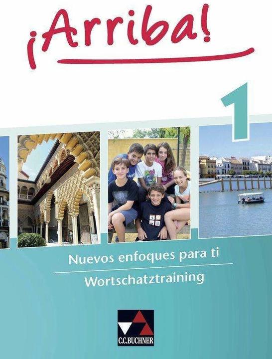 Produktbild ¡Arriba! Wortschatztraining 1 (Deutsch, Florian Lützelberger, Johanna Fey, Martin Schneidmadel, Melanie Hohmann, Sabine Wolf-Zappek, 2017)