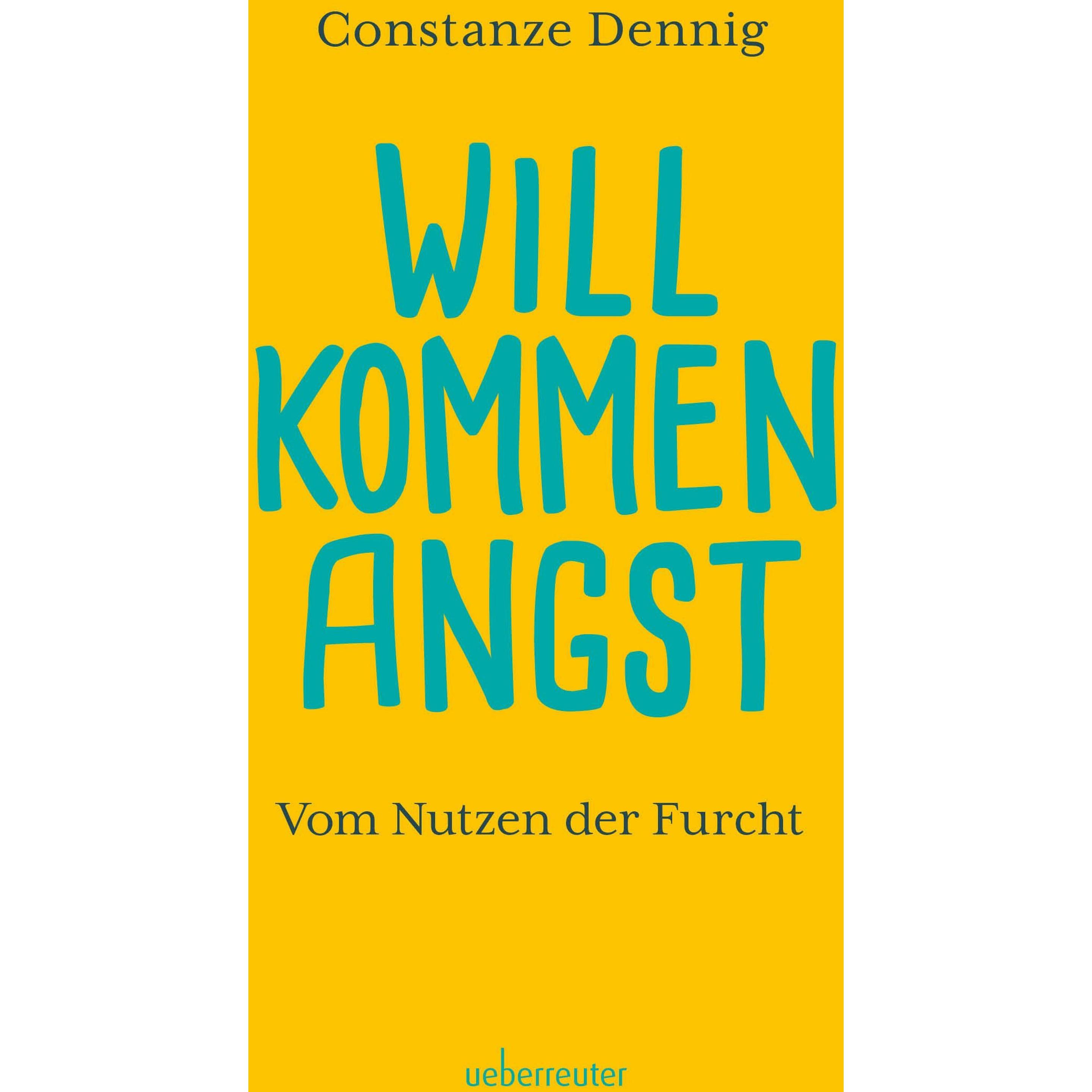 Willkommen Angst, Fachbücher von Constanze Dennig
