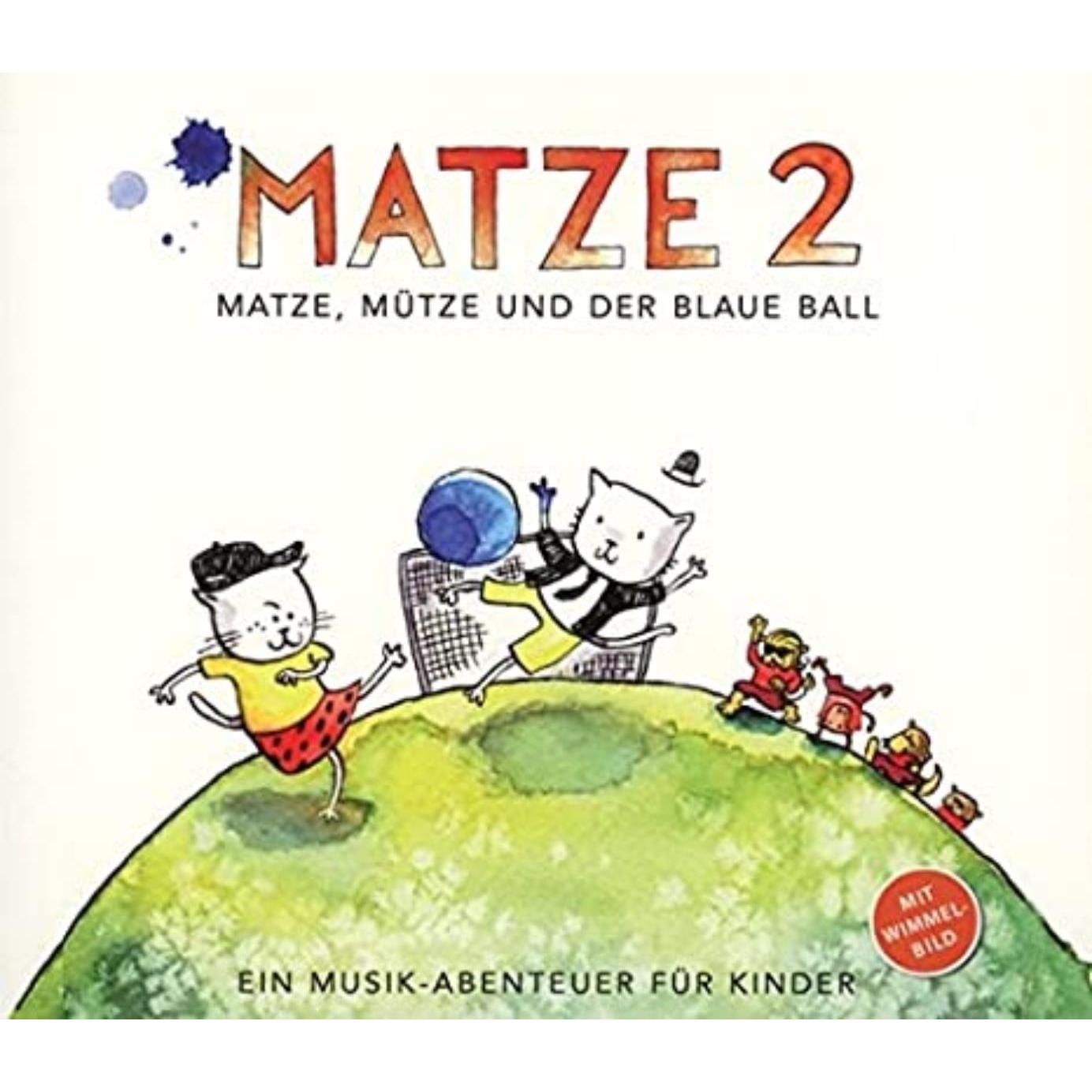 Matze 2 Matze, Mütze und der blaue Ball, Hörbücher
