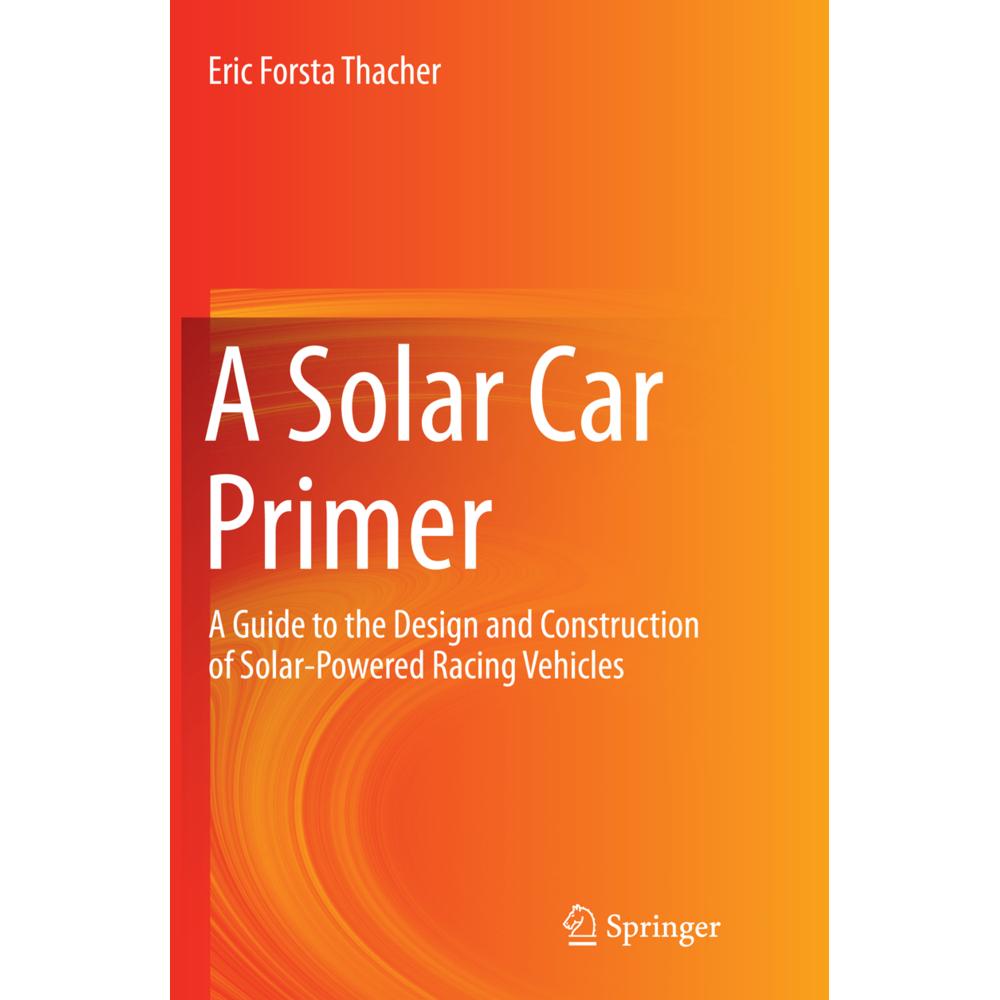 A Solar Car Primer, Fachbücher von Eric Forsta Thacher