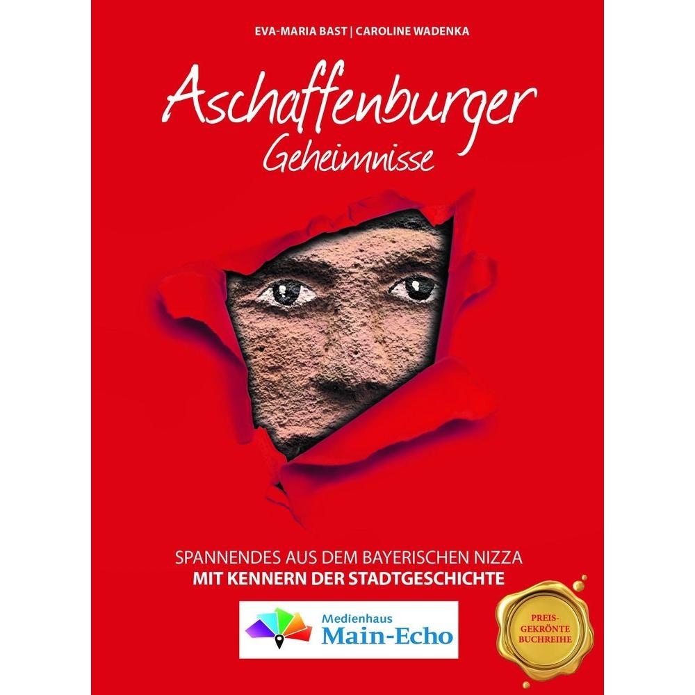 Thumbnail - Aschaffenburger Geheimnisse, Fachbücher von Eva-Maria Bast, Caroline Wadenka