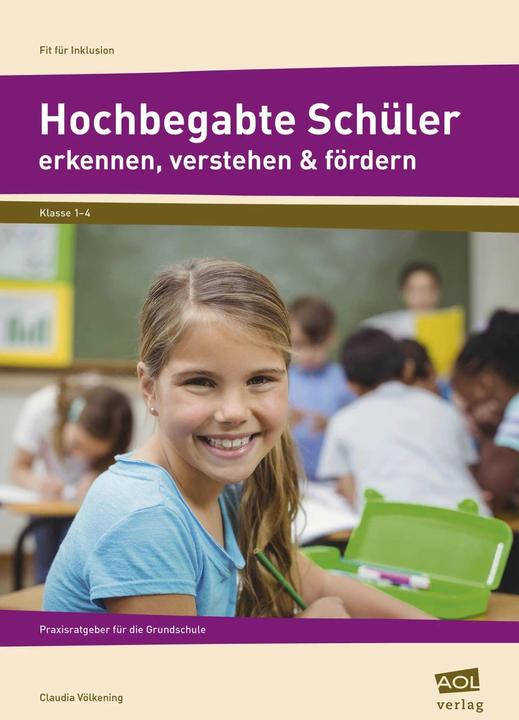Produktbild Hochbegabte Schüler erkennen, verstehen & fördern (Deutsch, Claudia Völkening, 2017)