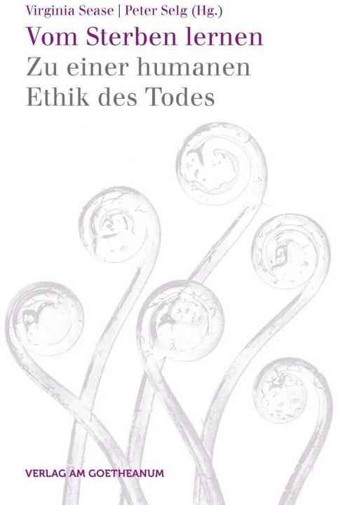 Produktbild Vom Sterben lernen (Deutsch, Peter Selg, Virginia Sease, 2016)