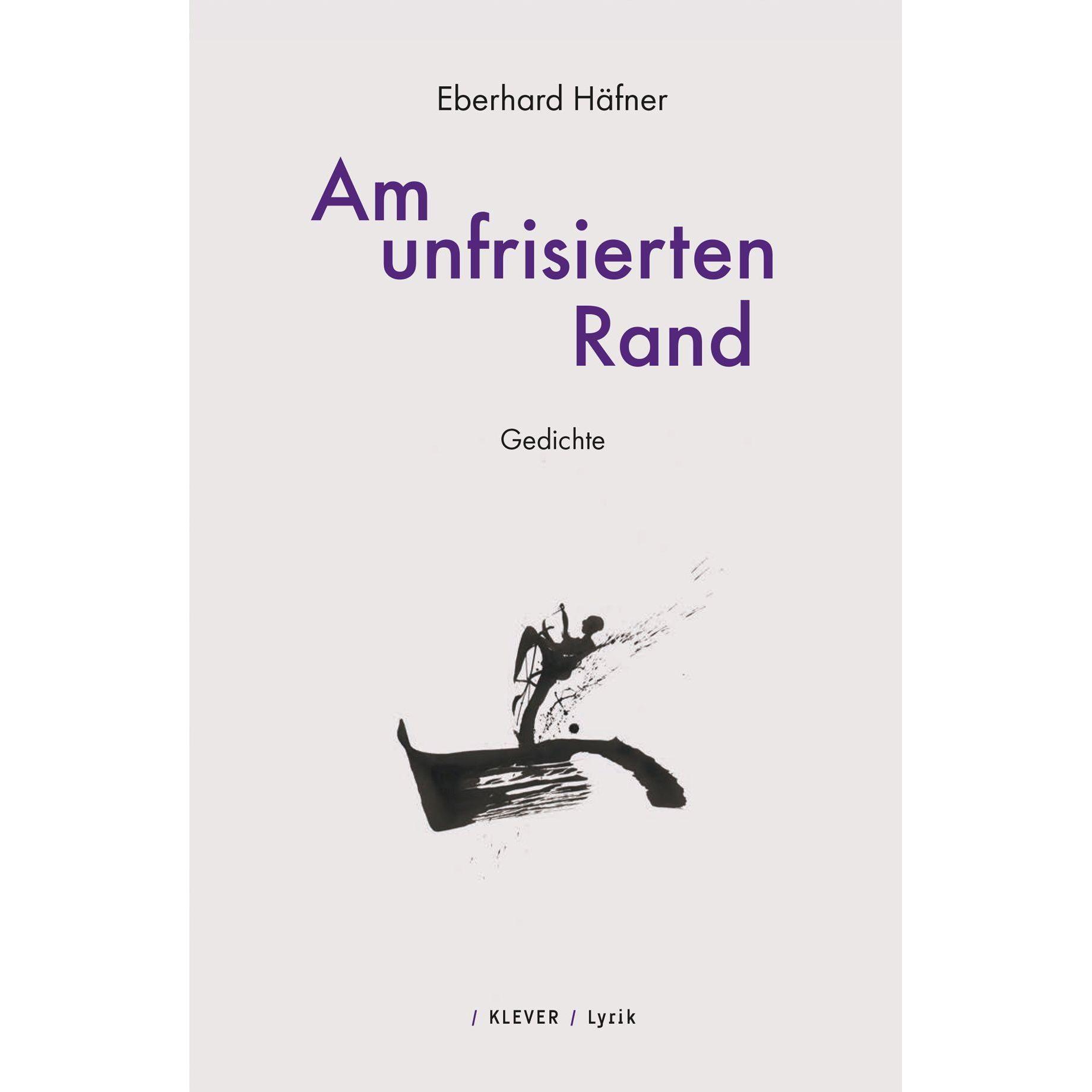 Am unfrisierten Rand, Belletristik von Eberhard Häfner