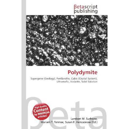 Thumbnail - Polydymite, Fachbücher von Lambert M. Surhone, Miriam T. Timpledon, Susan F. Marseken