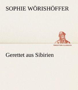 Produktbild Gerettet aus Sibirien (Deutsch, Sophie Wörishöffer, 2012)