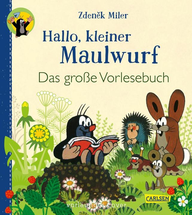 Produktbild Hallo, kleiner Maulwurf! Das grosse Vorlesebuch (Deutsch, Hanna Sörensen, Zdeněk Miler, 2025)