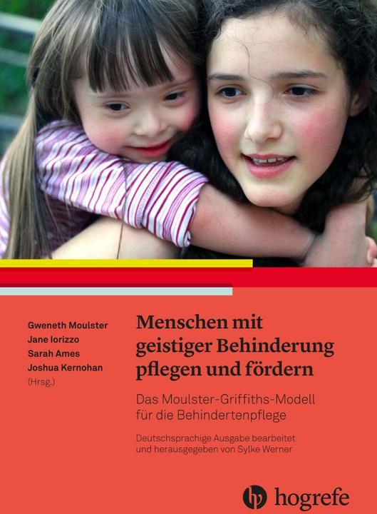 Produktbild Menschen mit geistiger Behinderung pflegen und fördern (Deutsch, Gweneth Moulster, Jane Iorizzo, Joshua Kernohan, Sarah Ames, Sylke Werner, 2021)
