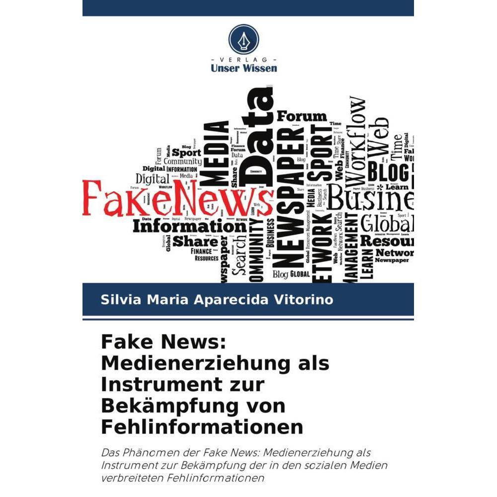 Fake News: Medienerziehung als Instrument zur Bekämpfung von Fehlinformationen, Fachbücher von Sílvia Maria Aparecida Vi...