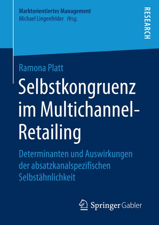 Produktbild Selbstkongruenz im Multichannel-Retailing (Deutsch, Ramona Platt, 2016)
