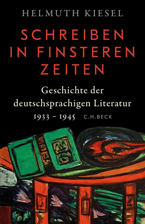 Produktbild Geschichte der deutschen Literatur Bd. 11: Schreiben in finsteren Zeiten (Deutsch, Helmuth Kiesel, 2025)
