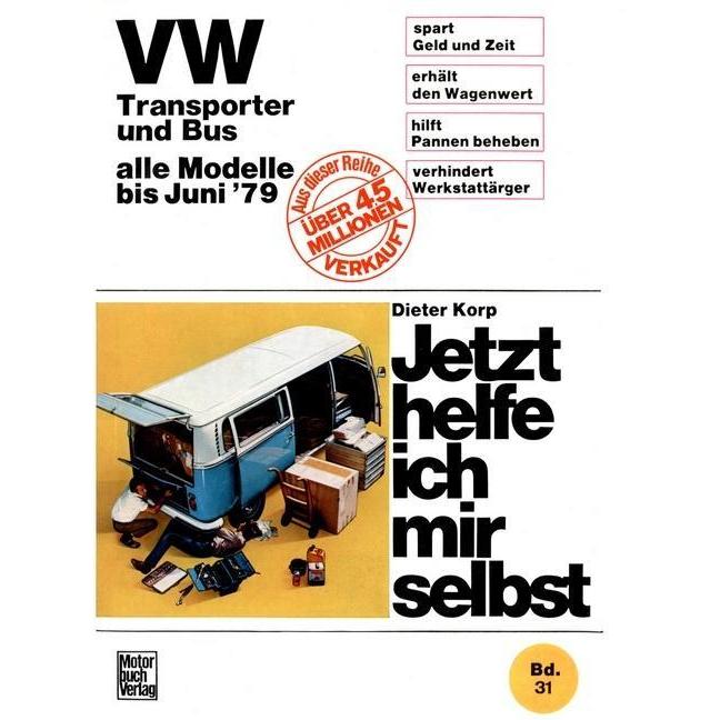 VW Transporter und Bus alle Modelle bis Juni 1979, Ratgeber von Dieter Korp