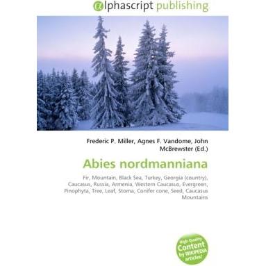 Abies nordmanniana, Fachbücher von Agnes F. Vandome, John McBrewster, Frederic P. Miller