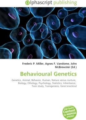 Produktbild Behavioural Genetics (Englisch, Agnes F. Vandome, Frederic P. Miller, John McBrewster, 2010)