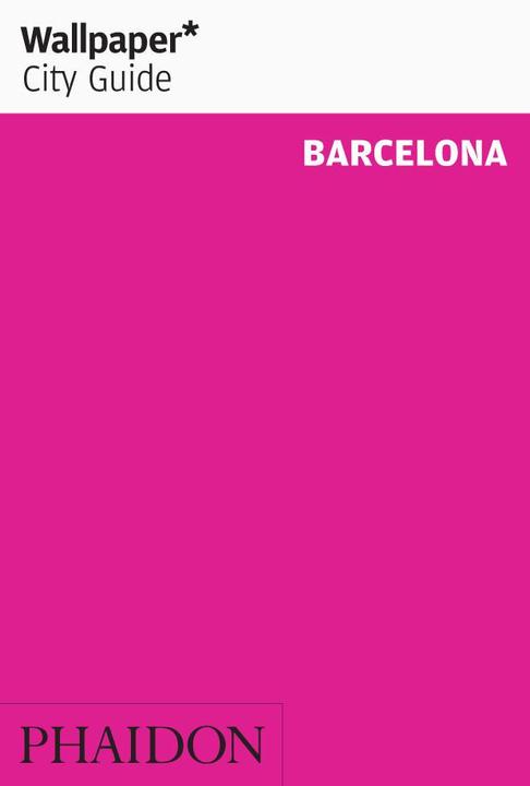 Produktbild Wallpaper* City Guide Barcelona (Englisch, Eugeni Aguiló, Wallpaper*)