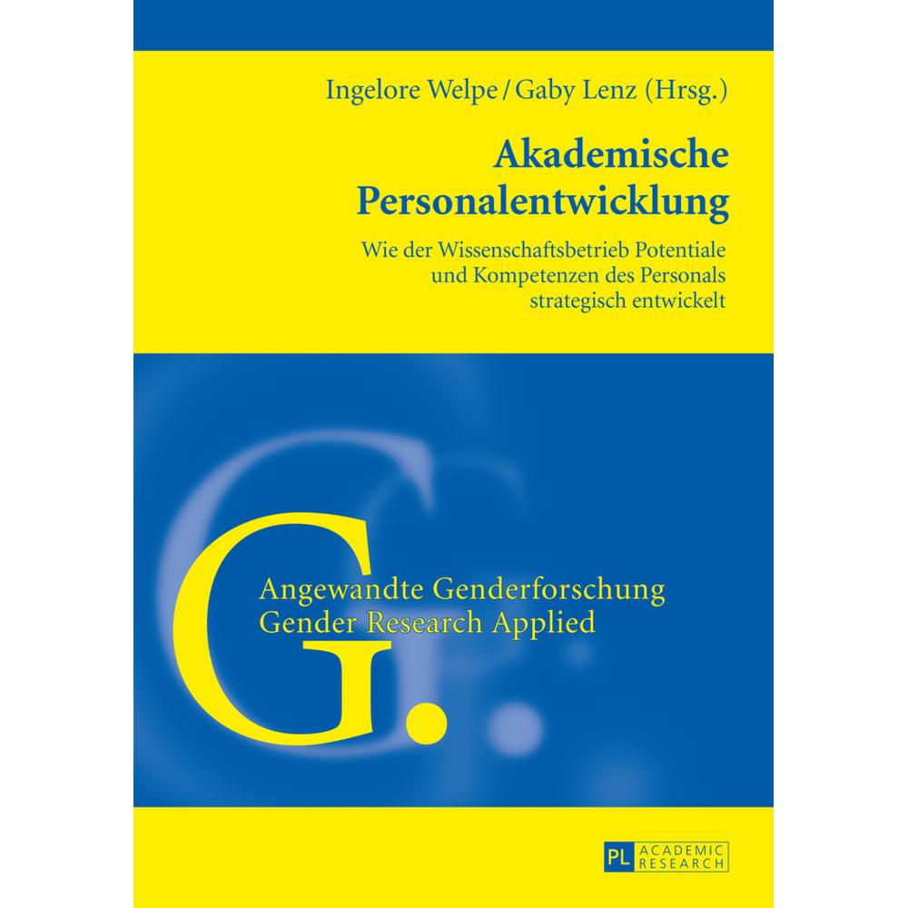 Akademische Personalentwicklung, Fachbücher von Gaby Lenz, Ingelore Welpe