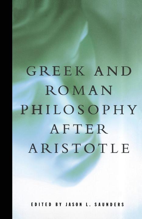 Produktbild Greek and Roman Philosophy After Aristotle (Englisch, Jason L. Saunders, 1999)