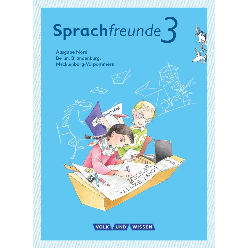 Sprachfreunde 3. Schuljahr. Neubearbeitung 2015. Sprachbuch. Nord, Schulbücher von Peter Sonnenburg, Katharina Förster, ...