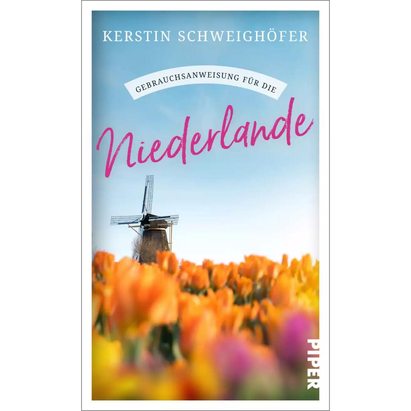 Gebrauchsanweisung für die Niederlande, Ratgeber von Kerstin Schweighöfer