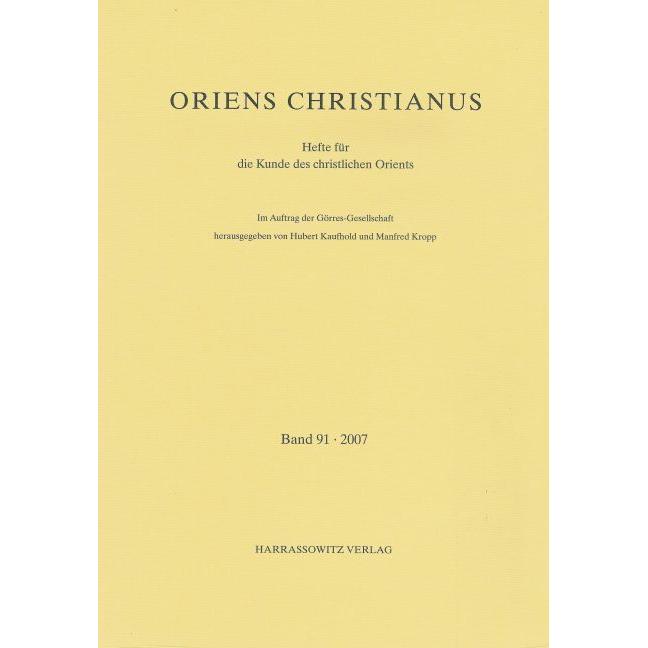 Oriens Christianus 91 (2007), Sachbücher von Manfred Kropp, Hubert Kaufhold