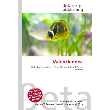 Valenciennea, Fachbücher von Miriam T. Timpledon, Susan F. Marseken, Lambert M. Surhone