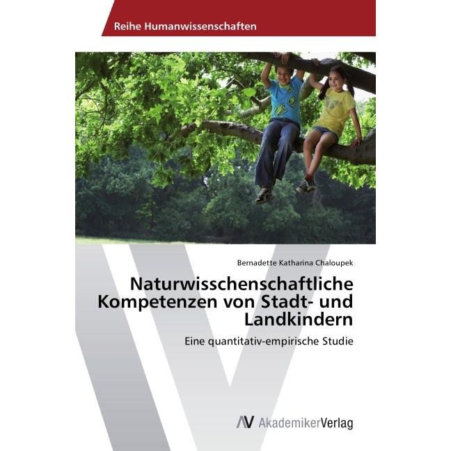 Naturwisschenschaftliche Kompetenzen von Stadt- und Landkindern, Fachbücher von Bernadette Katharina Chaloupek