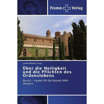 Über die Heiligkeit und die Pflichten des Ordenslebens, Sachbücher