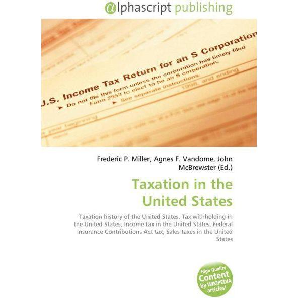 Thumbnail - Taxation in the United States, Fachbücher von Agnes F. Vandome, Frederic P. Miller, John McBrewster