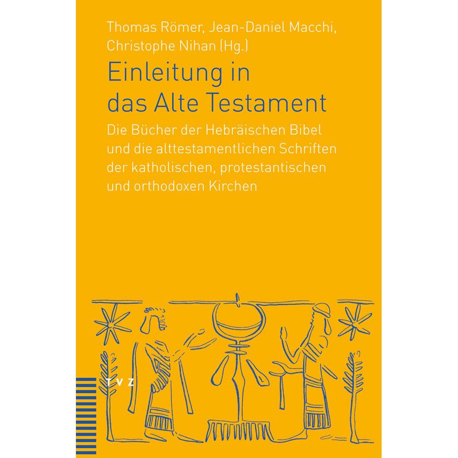 Einleitung in das Alte Testament, Fachbücher von Chris, Römer, Thomas/Macchi, Jean-Daniel/Nihan