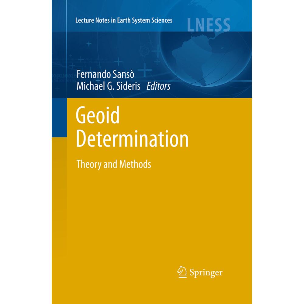 Geoid Determination, Fachbücher von Michael G. Sideris, Fernando Sansò