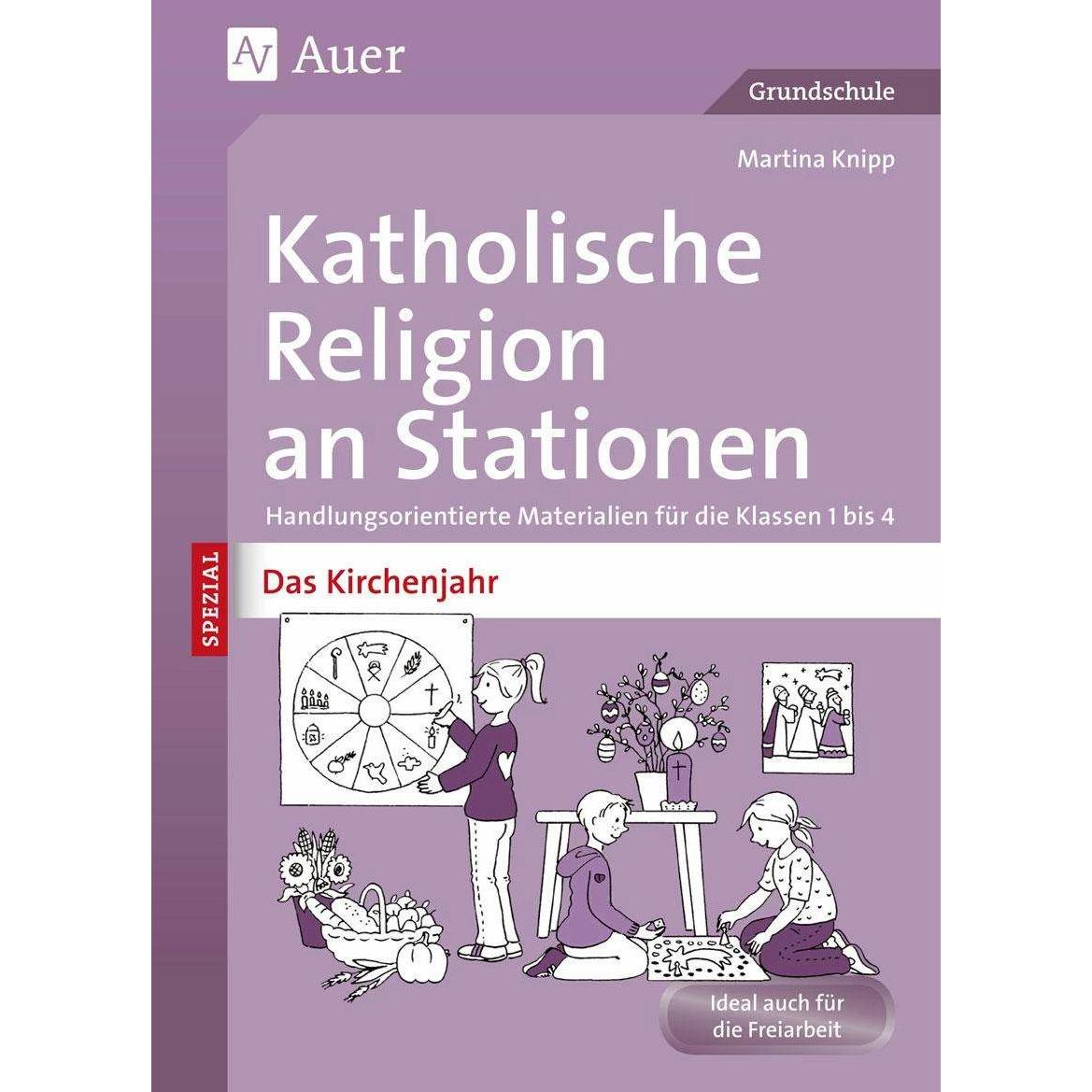 Katholische Religion an Stationen Das Kirchenjahr, Schulbücher von Martina Knipp