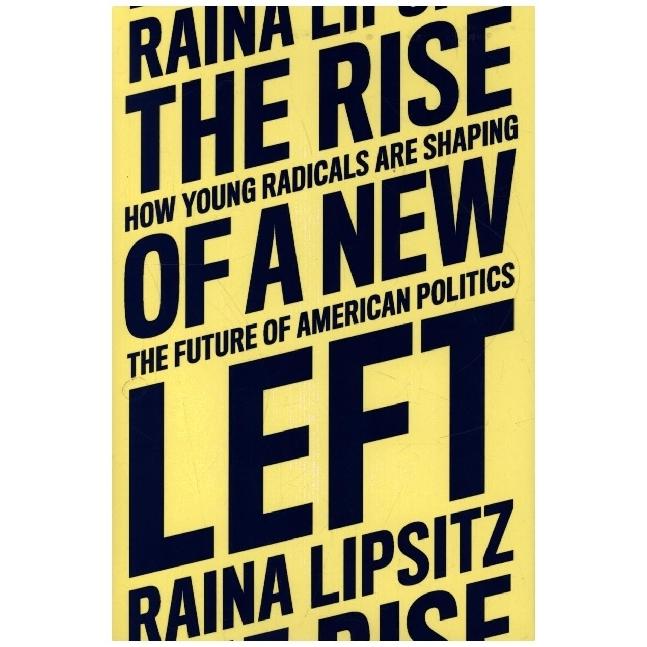 Lipsitz:The Rise of a New Left, Fachbücher von Raina Lipsitz