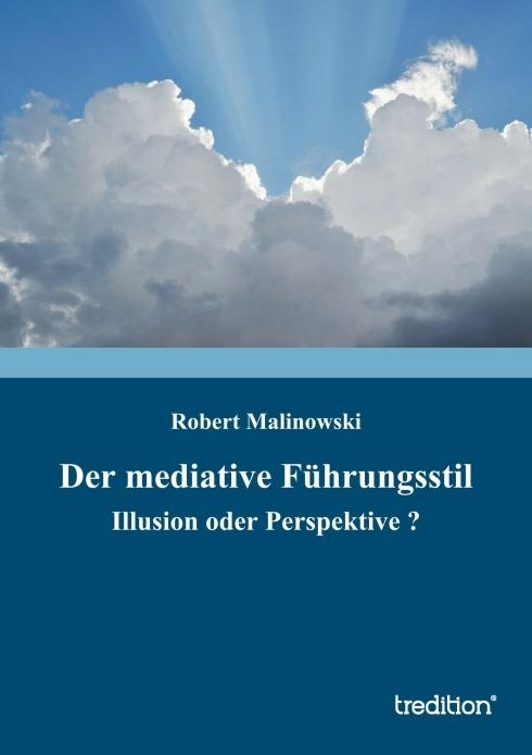 Produktbild Der mediative Führungsstil (Deutsch, Robert Malinowski, 2013)