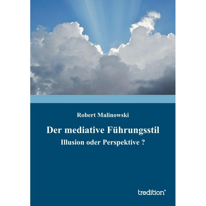 Der mediative Führungsstil, Sachbücher von Robert Malinowski