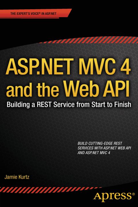 Produktbild ASP.NET MVC 4 and the Web API (Englisch, Jamie Kurtz, 2013)