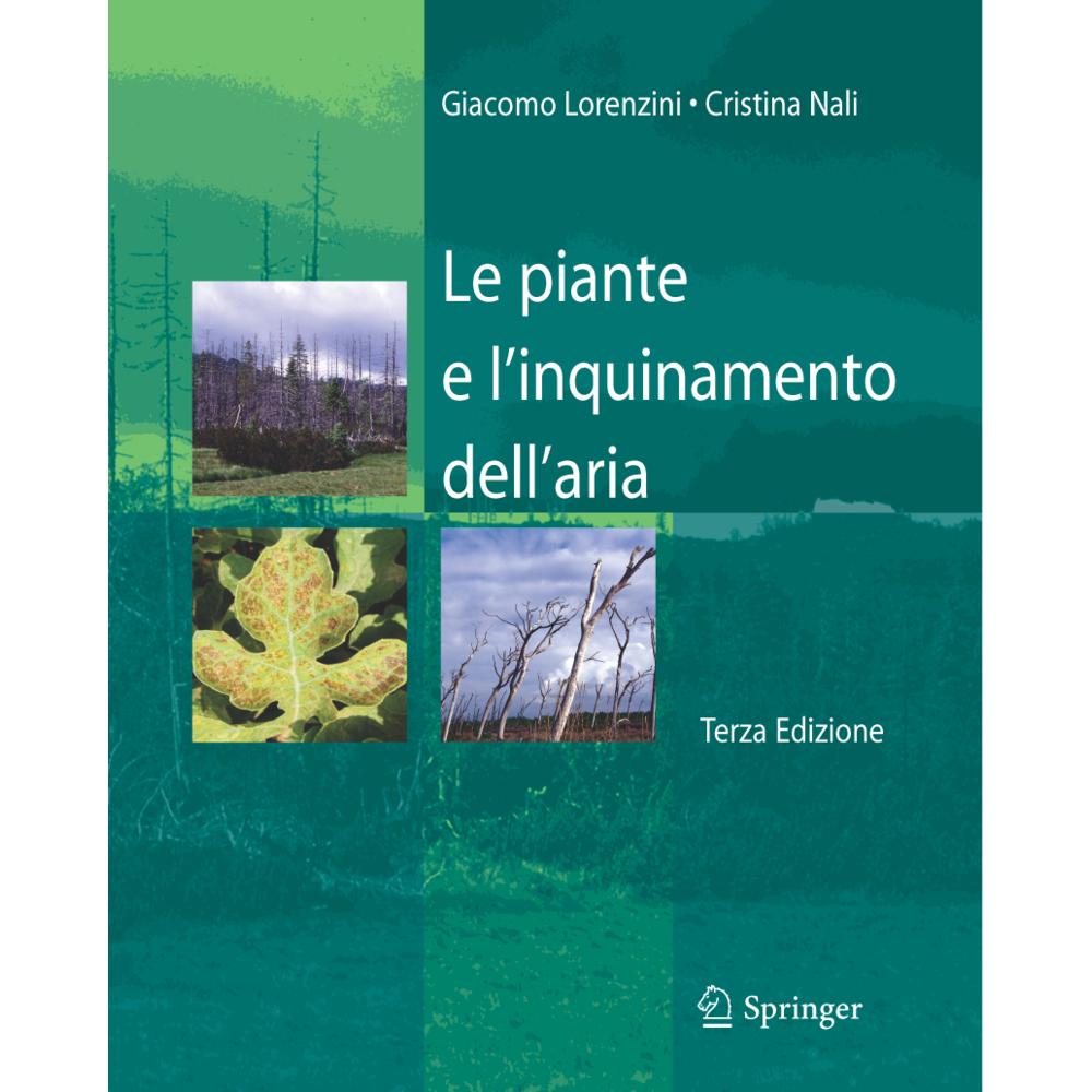 Le piante e l'inquinamento dell'aria, Fachbücher von Cristina Nali, Giacomo Lorenzini