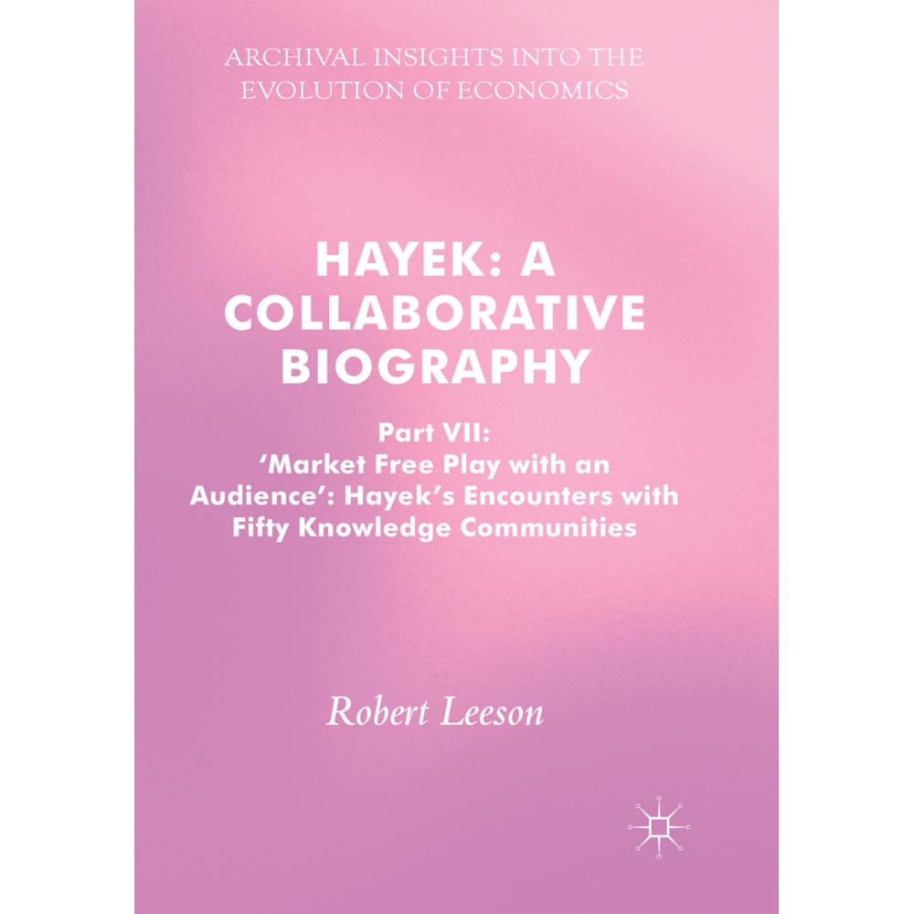 Hayek: A Collaborative Biography, Fachbücher von Robert Leeson