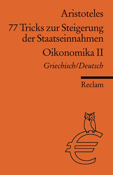 Produktbild 77 Tricks zur Steigerung der Staatseinnahmen / Oikonomika II (Deutsch, Aristoteles, 2006)
