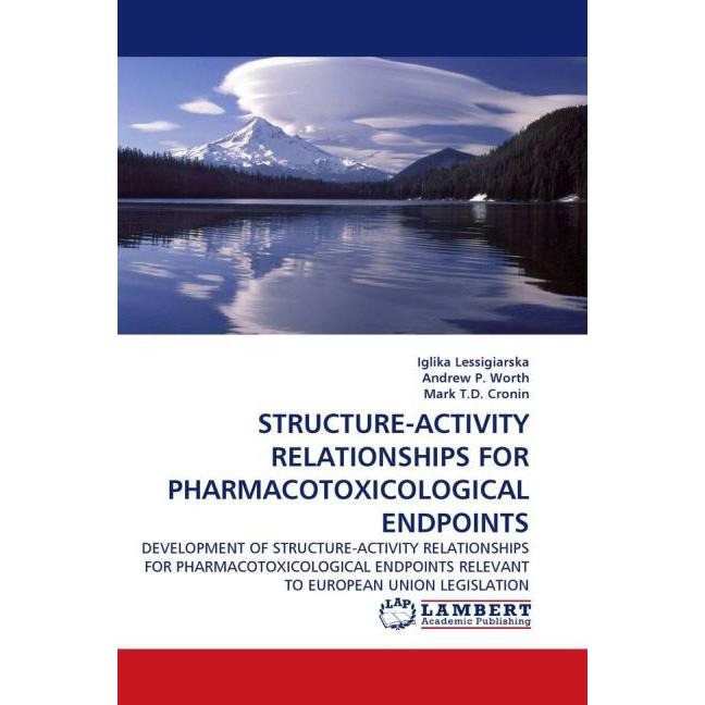 Structure-Activity Relationships For Pharmacotoxicological Endpoints, Fachbücher