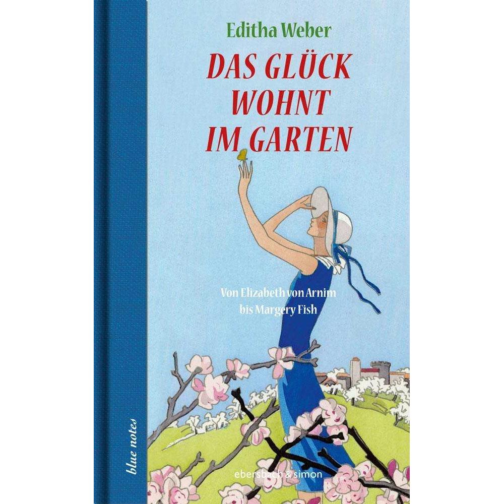 Thumbnail - Das Glück wohnt im Garten, Sachbücher von Editha Weber