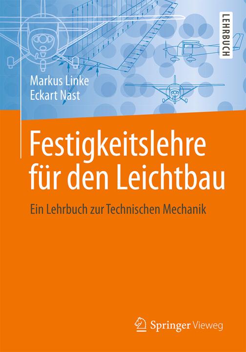 Produktbild Festigkeitslehre für den Leichtbau (Deutsch, Eckart Nast, Markus Linke, 2015)